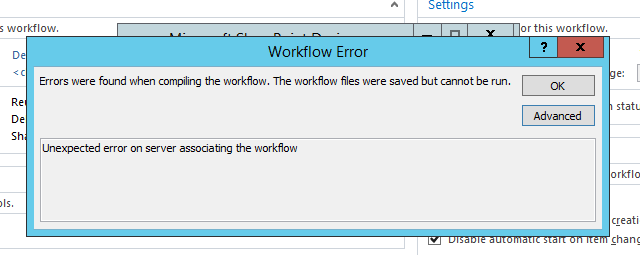 SharePoint Designer Error - Unexpected Error on a Server Associating the Workflow