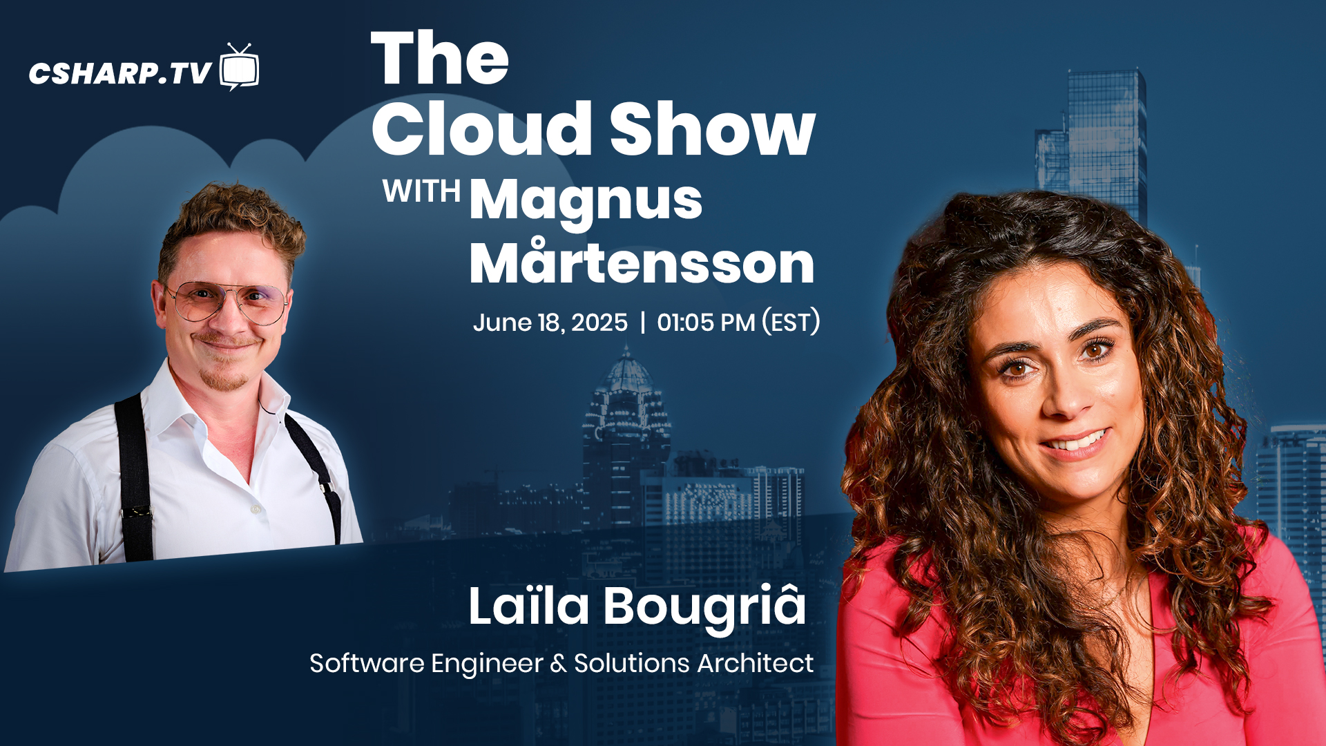 The Cloud Show with Magnus Mårtensson ft. Laïla Bougriâ - Ep: 70