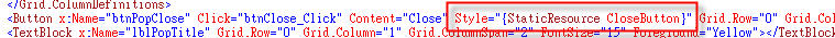 btnPopClose button is using resource definition for style Fig 23. btnPopClose button is using resource definition for style.jpg