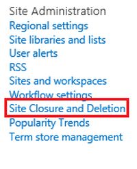 Site Closure and Deletion