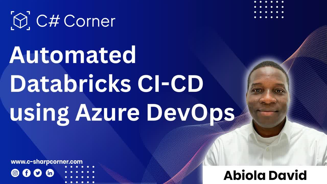 Automated Databricks Continuous Integration and Continuous Deployment using Azure DevOps