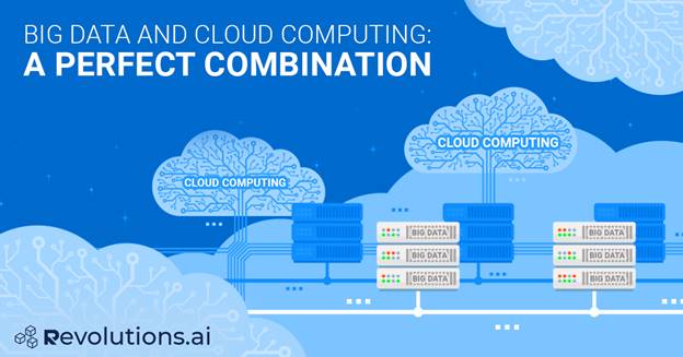 Big Data And Cloud Computing - A Perfect Combination