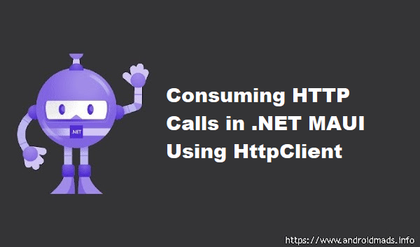 HTTP calls in .NET MAUI