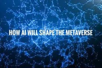How AI Will Shape The Metaverse