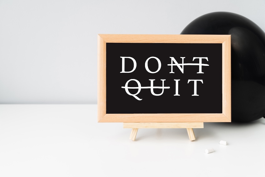 Don't Quit. Do it.