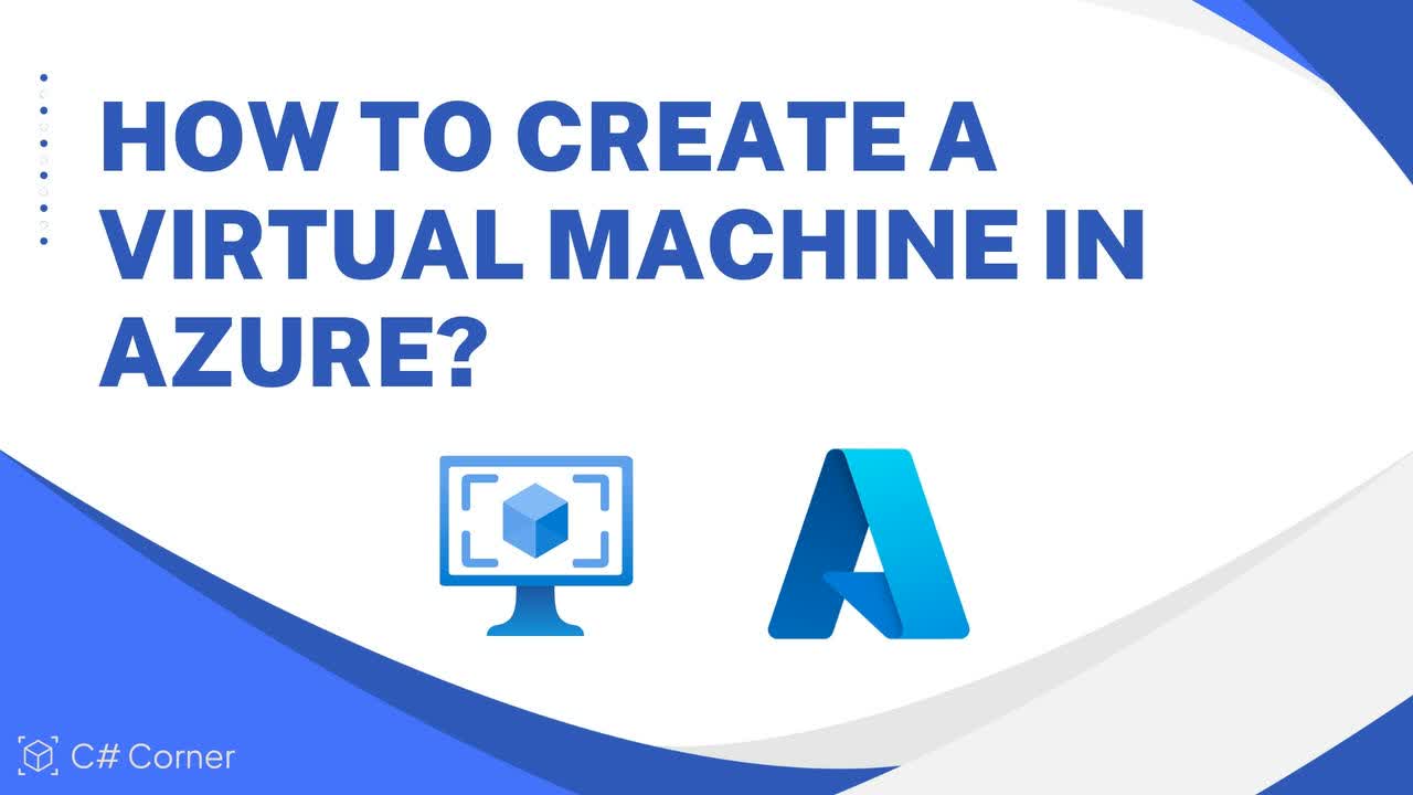 How to Create a Virtual Machine in Azure for Beginners