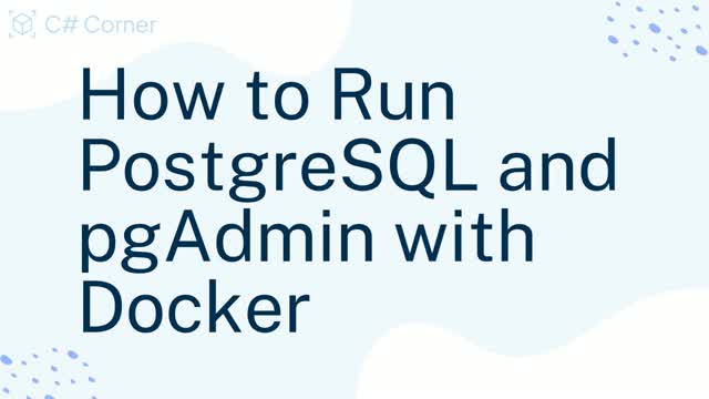 How to Run PostgreSQL and pgAdmin with Doc...