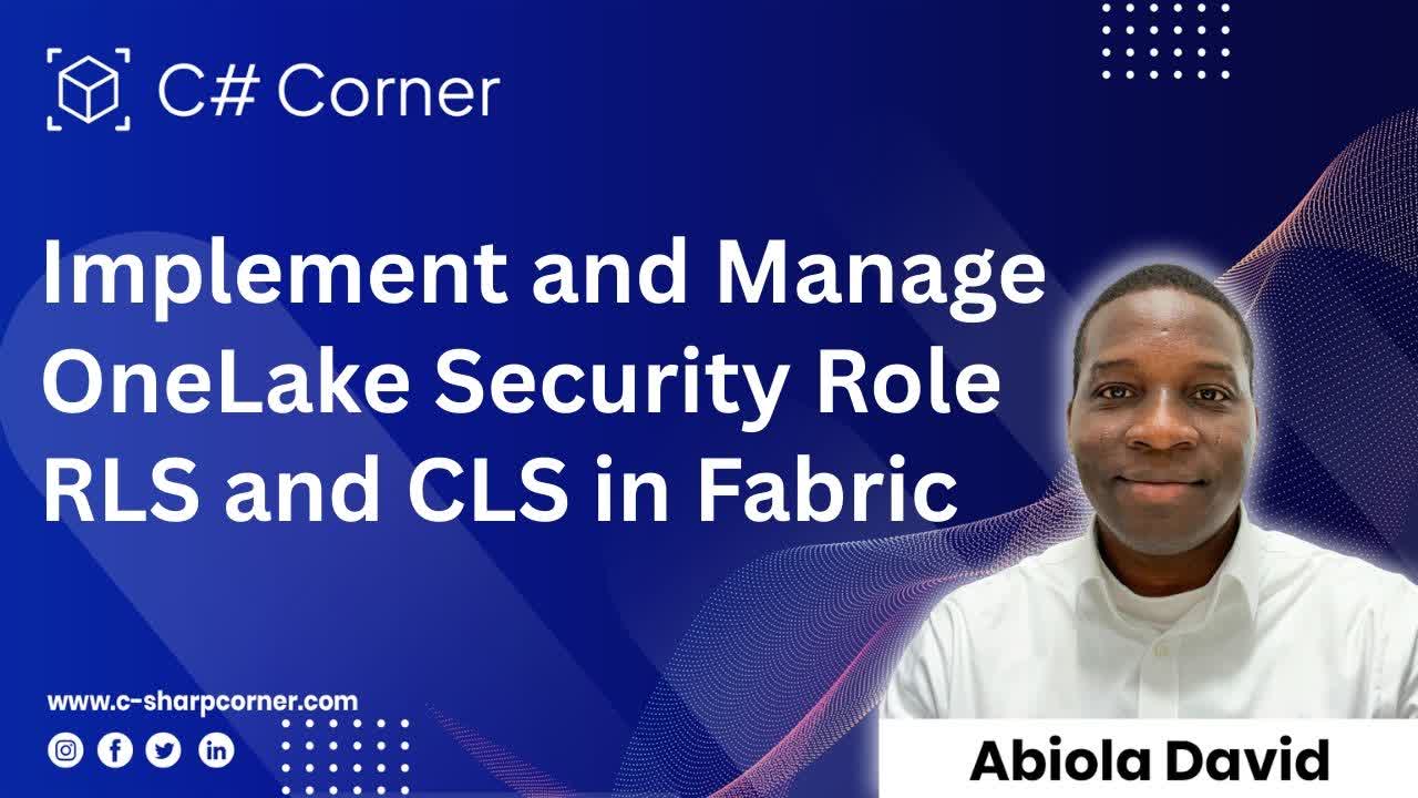 Implement and Manage OneLake Security Role RLS and CLS in Fabric