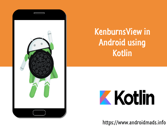 KenburnsView in Android using Kotlin