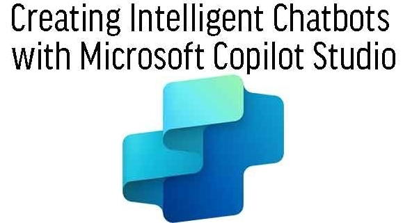Microsoft Copilot Studio: Your Guide to Conversational AI Powerhouse
