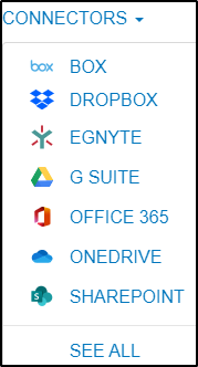Machine generated alternative text: CONNECTORS • O BOX DROPBOX EGNYTE G SUITE OFFICE 365 ONEDRIVE SHAREPOINT SEE ALL 