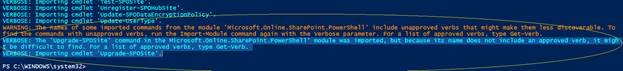 Office 365 - SharePoint Online - importing "Microsoft.Online.SharePoint.PowerShell" module with “Verbose” switch to know the unapproved verbs which are reason behind the our original warning.