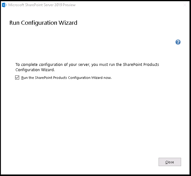 SharePoint 2019 Public Preview Installation