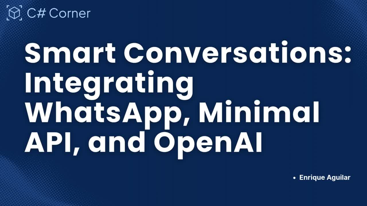 Smart Conversations: Integrating WhatsApp, Minimal API, and OpenAI